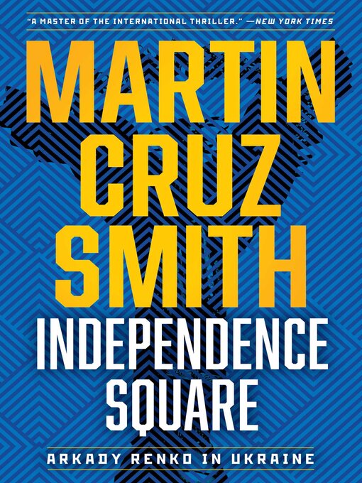 Title details for Independence Square by Martin Cruz Smith - Available